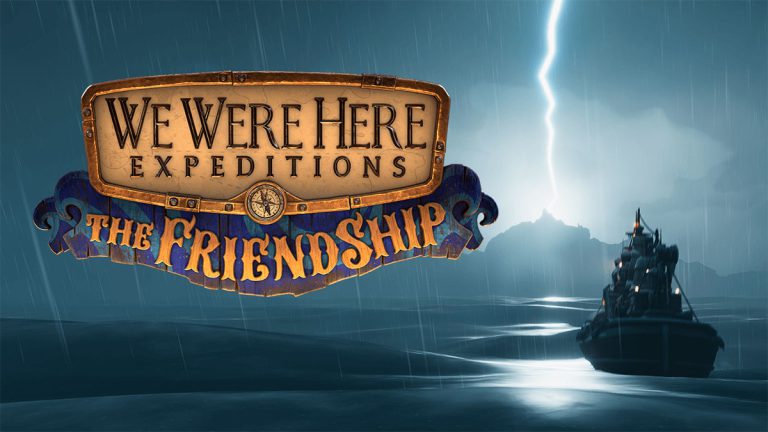 We Were Here Expeditions: The FriendShip